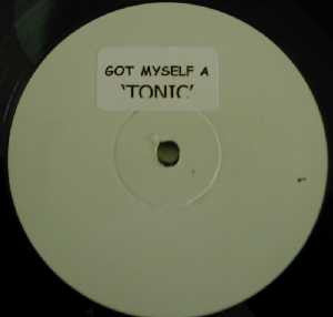 Got Myself A 'Tonic' Unknown Artist