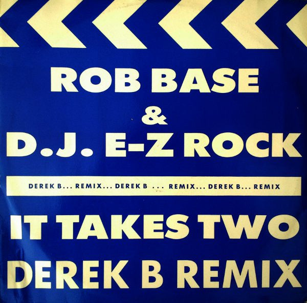 It Takes Two (Derek B Remix) Rob Base & DJ E-Z Rock