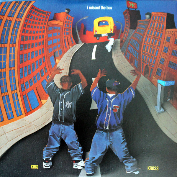 I Missed The Bus Kris Kross