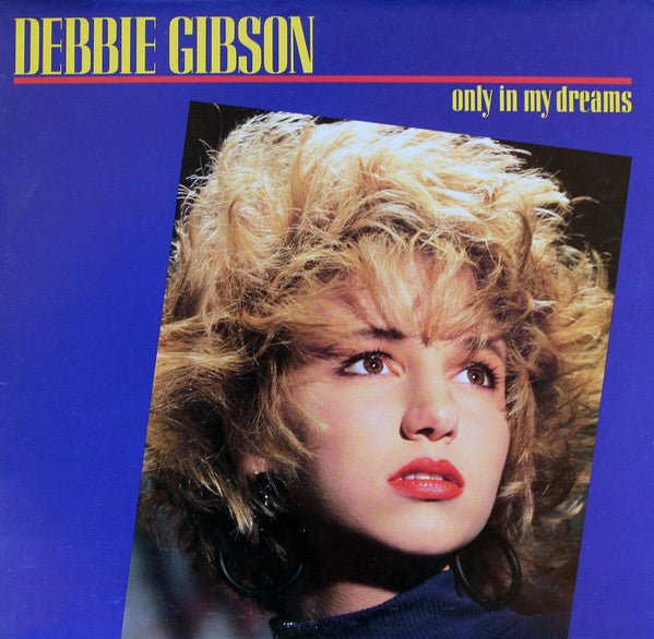 Only In My Dreams Debbie Gibson