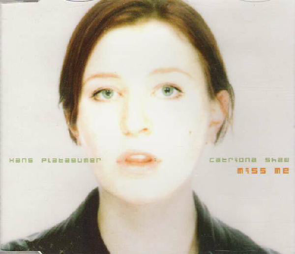 Miss Me Hans Platzgumer,Catriona Shaw