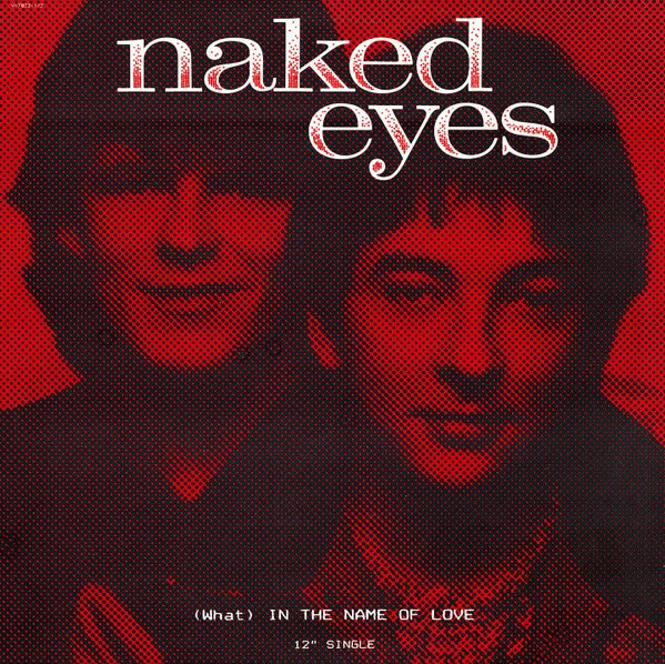 (What) In The Name Of Love Naked Eyes