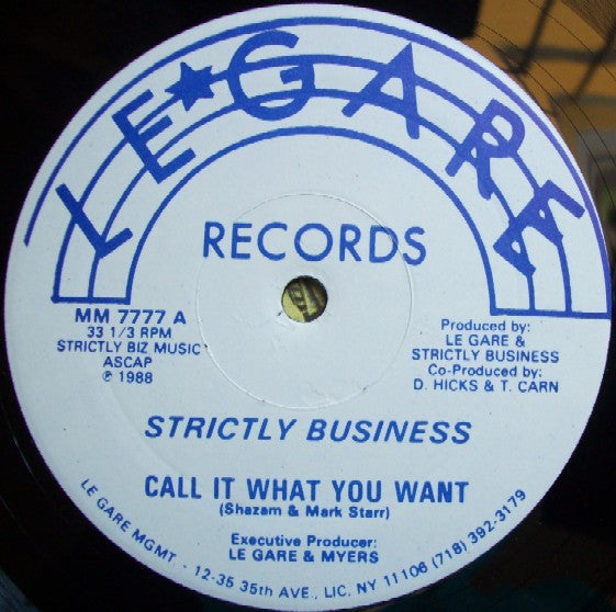 Call It What You Want / We're Strictly Bizness Strictly Business (2)
