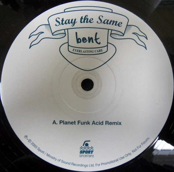 Stay The Same Bent