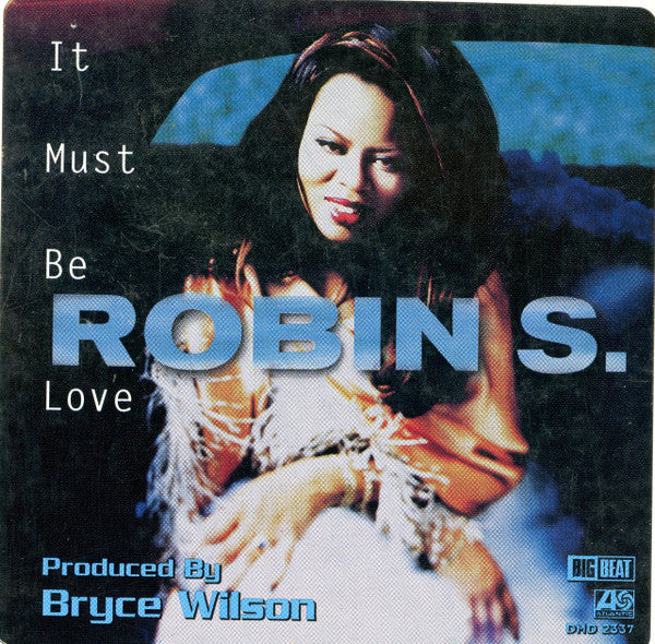 It Must Be Love Robin S.