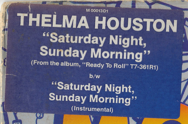 Saturday Night, Sunday Morning Thelma Houston