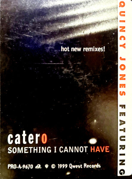 Something I Cannot Have Quincy Jones,Catero