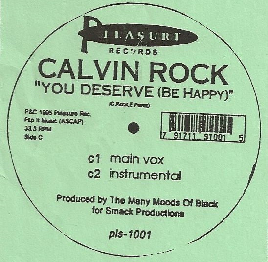 You Deserve (Be Happy) Calvin Rock