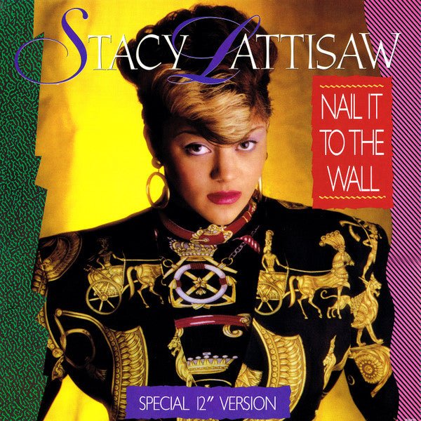 Nail It To The Wall (Special 12" Version) Stacy Lattisaw