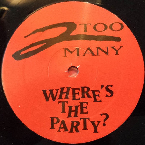 Where's The Party? 2 Too Many