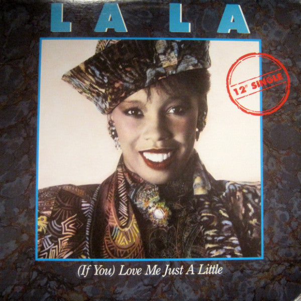 (If You) Love Me Just A Little La La