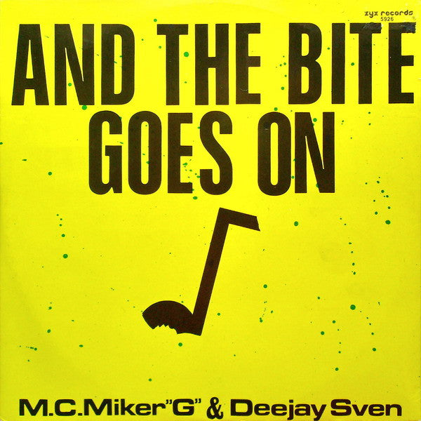 And The Bite Goes On MC Miker G. & DJ Sven