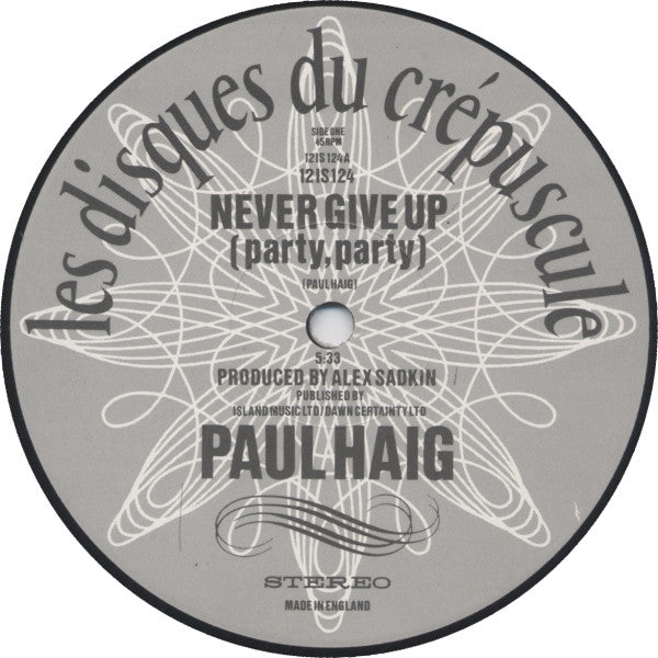 Never Give Up (Party, Party) Paul Haig