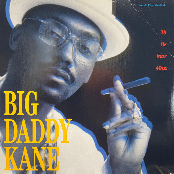 To Be Your Man Big Daddy Kane
