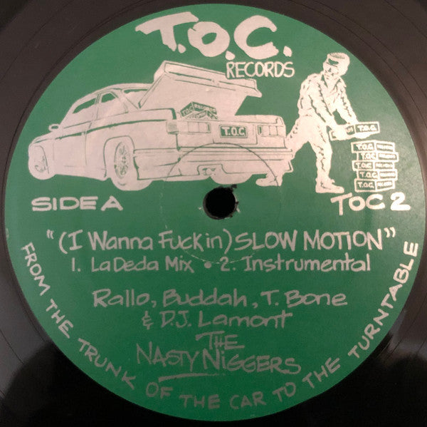 (I Wanna Fuck In) Slow Motion The Nasty Niggers