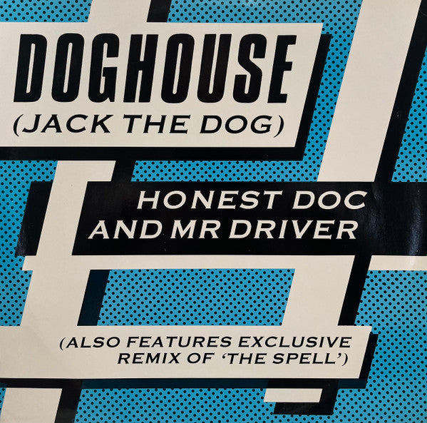 Doghouse (Jack The Dog) Honest Doc. & Mr Driver