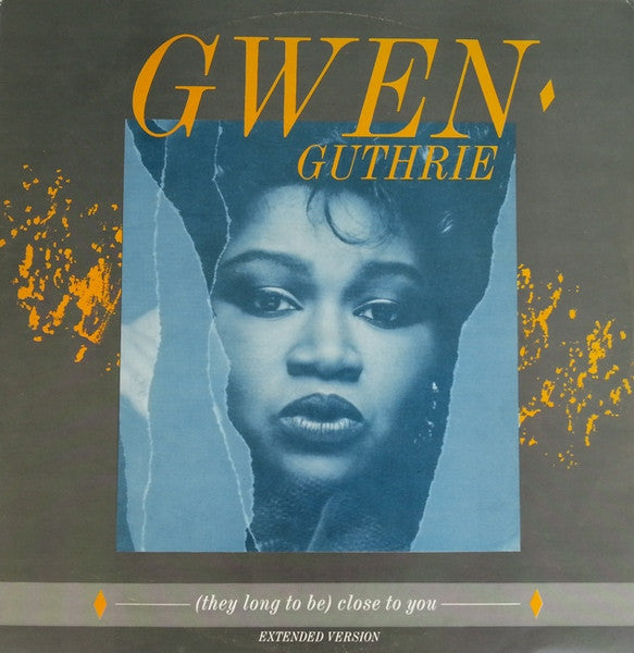 (They Long To Be ) Close To You Gwen Guthrie