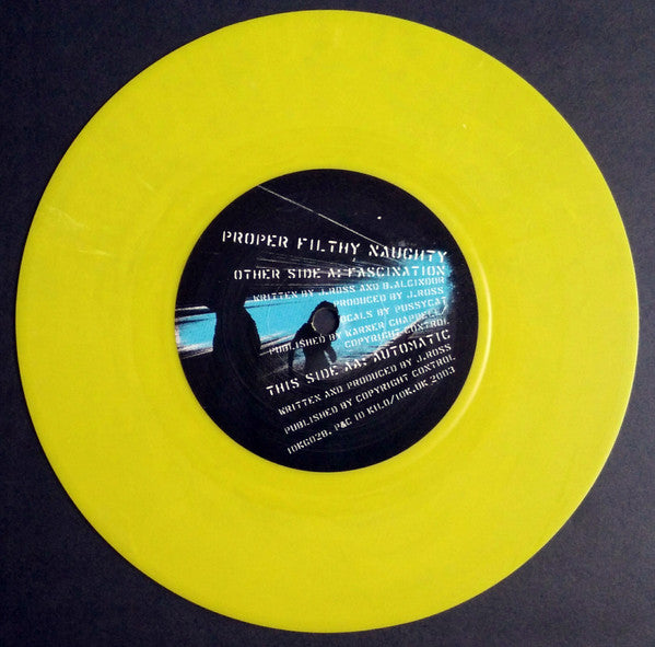 Fascination / Automatic Proper Filthy Naughty