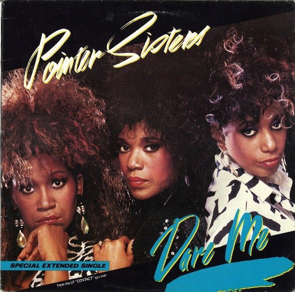 Dare Me Pointer Sisters