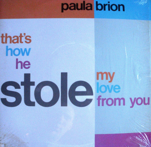 That's How He Stole My Love From You Paula Brion