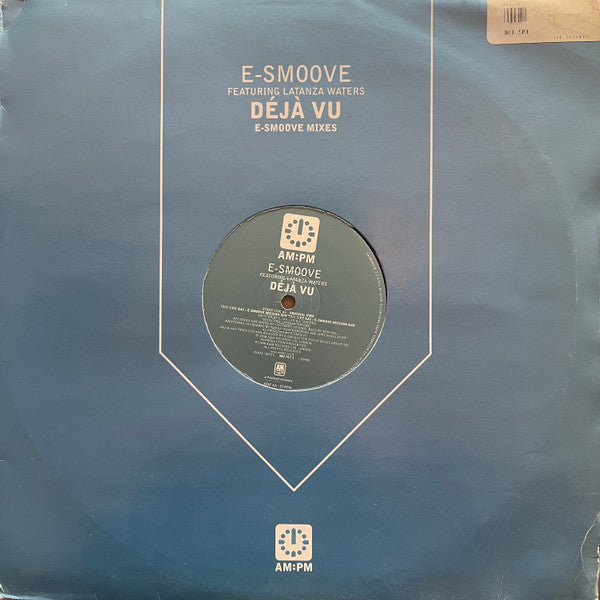 Deja Vu (E-Smoove Mixes) E-Smoove,Latanza Waters