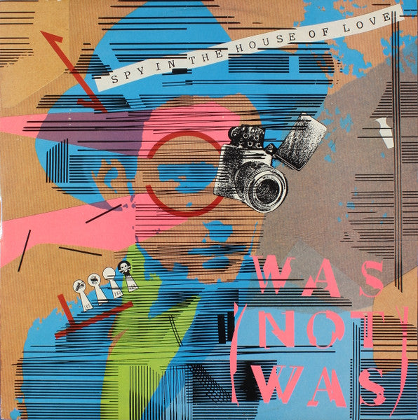 Spy In The House Of Love Was (Not Was)