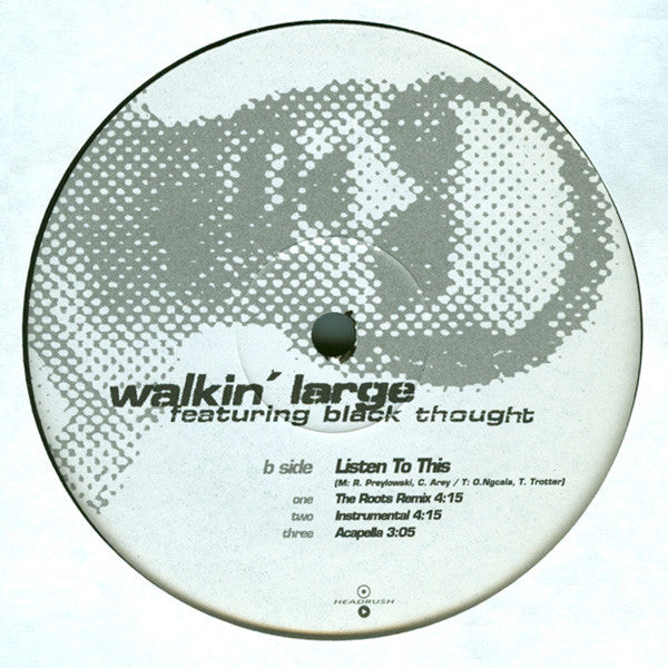 Listen To This Walkin' Large