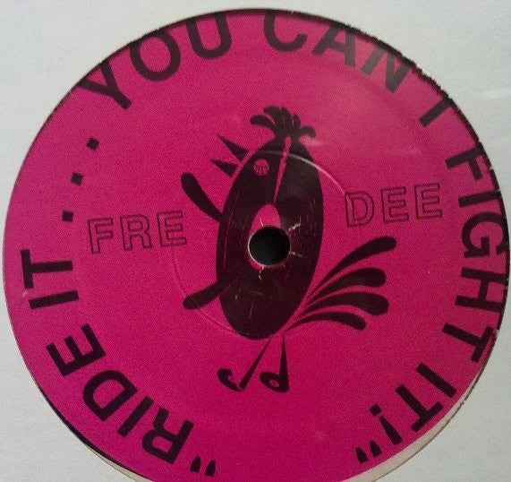 Ride It ... You Can't Fight It! Fre • Dee