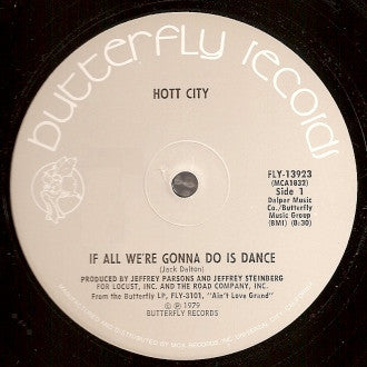 If All We're Gonna Do Is Dance / I Took His Money Hott City