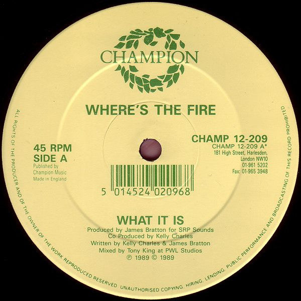 What It Is Where's The Fire