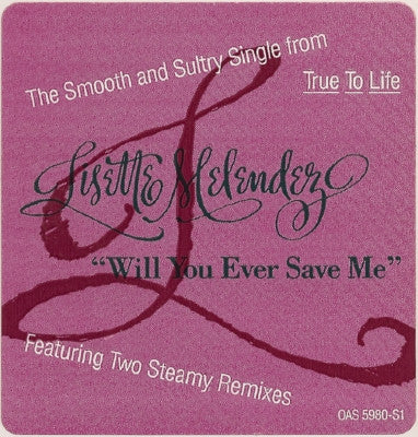 Will You Ever Save Me Lisette Melendez