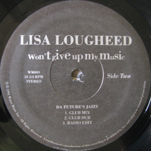 Won't Give Up My Music Lisa Lougheed