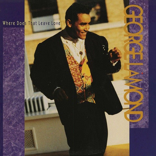Where Does That Leave Love George LaMond
