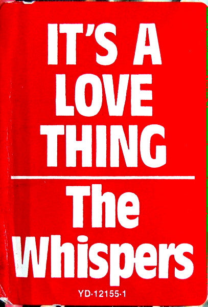 It's A Love Thing / Girl I Need You The Whispers
