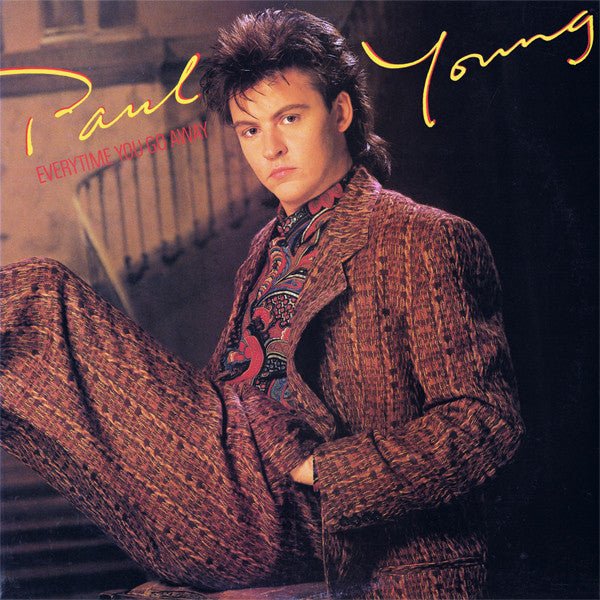 Everytime You Go Away Paul Young