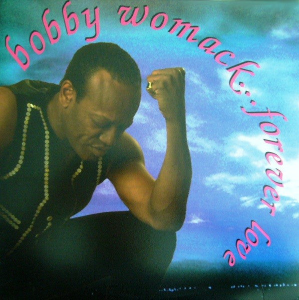 Forever Love Bobby Womack