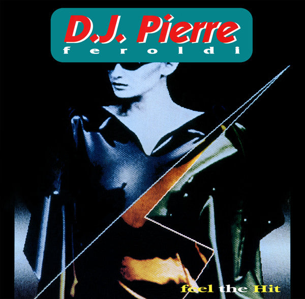 Feel The Hit Pierre Feroldi
