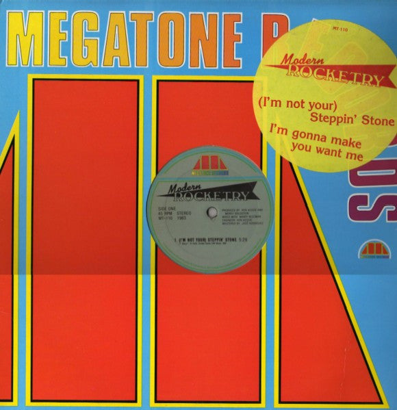 (I'm Not Your) Steppin' Stone / I'm Gonna Make You Want Me Modern Rocketry