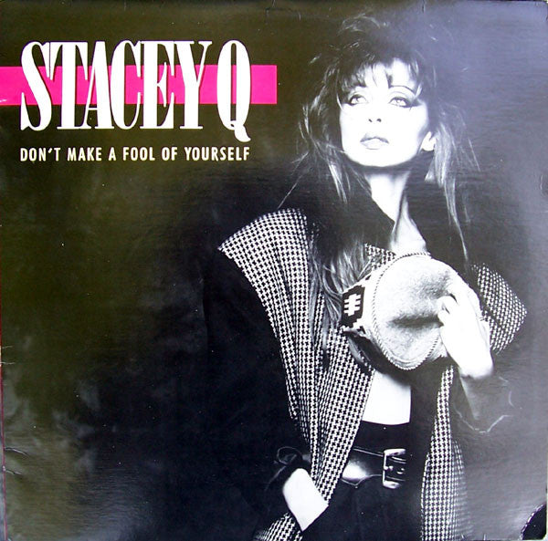 Don't Make A Fool Of Yourself Stacey Q