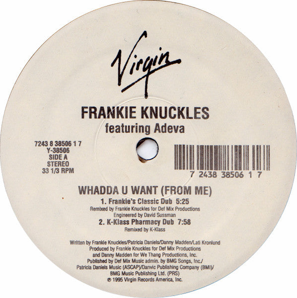 Whadda U Want (From Me) Frankie Knuckles,Adeva