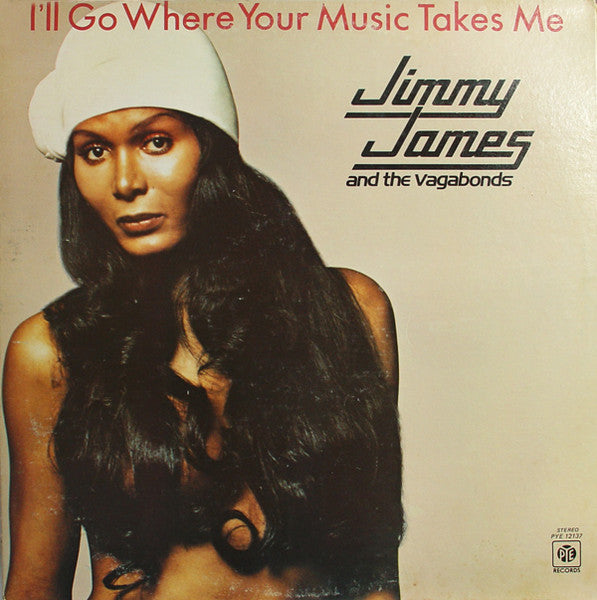 I'll Go Where Your Music Takes Me Jimmy James & The Vagabonds