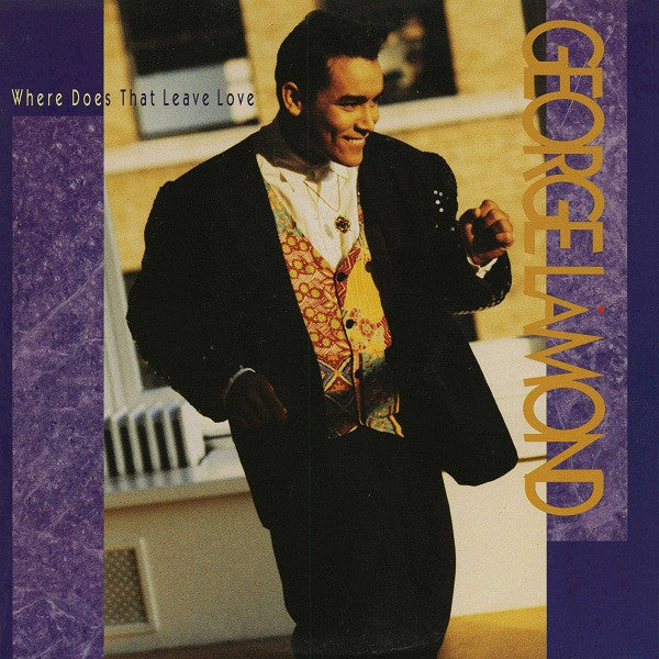 Where Does That Leave Love George LaMond