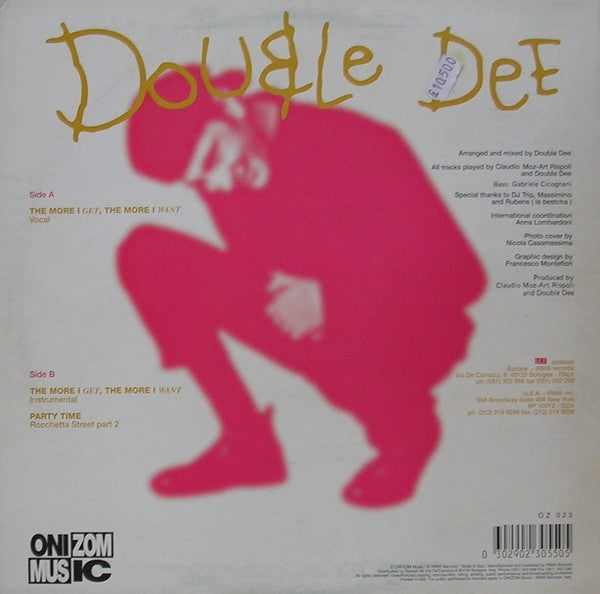 The More I Get, The More I Want Double Dee