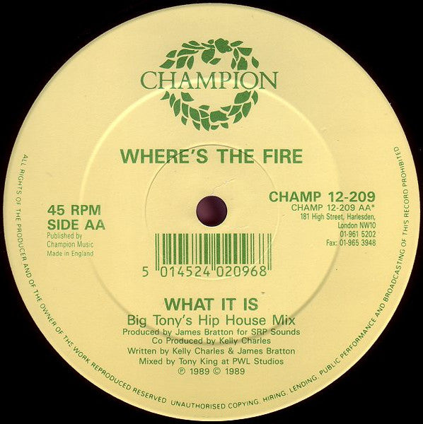 What It Is Where's The Fire