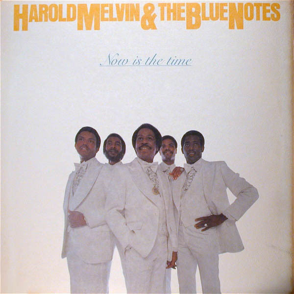 Now Is The Time Harold Melvin And The Blue Notes