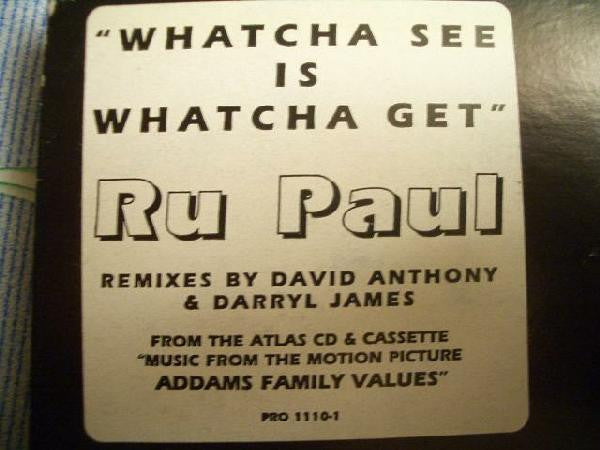 Whatcha See Is Whatcha Get RuPaul
