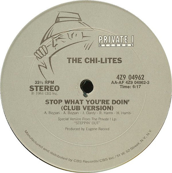 Stop What You're Doin' (Club Version) The Chi-Lites