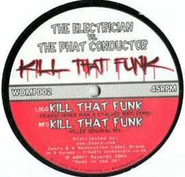 The Electrician (2) VS. The Phat Conductor - Kill That Funk
