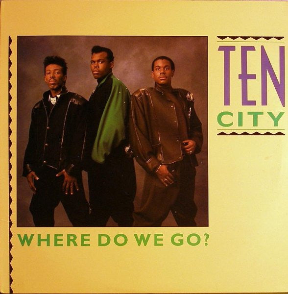 Where Do We Go? Ten City