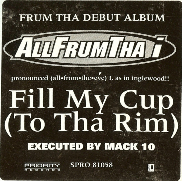 Fill My Cup (To Tha Rim) Allfrumtha I